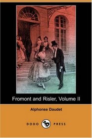 Fromont and Risler, Volume II (Dodo Press)