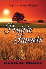 Prairie Sunsets: Sequel to Prairie Whispers