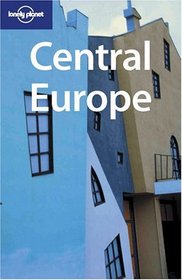 Lonely Planet Central Europe (Lonely Planet Central Europe)