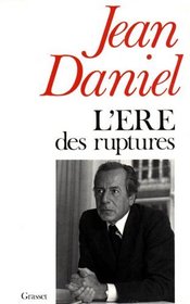 L'Ere des ruptures (French Edition)