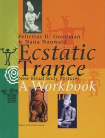 Ecstatic Trance: New Ritual Body Postures