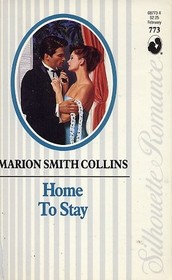 Home to Stay (Silhoutte Romance, No 773)