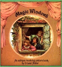 Magic Windows: An Antique Revolving Picture Book