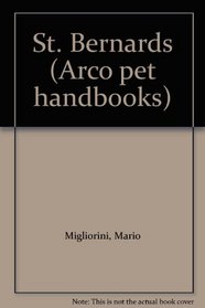 St. Bernards (Arco pet handbooks)