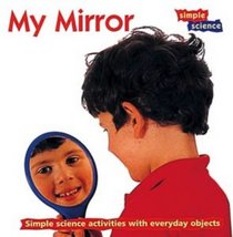Simple Science: My Mirror (Simple Science)