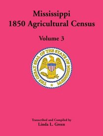 Mississippi 1850 Agricultural Census, Volume 3