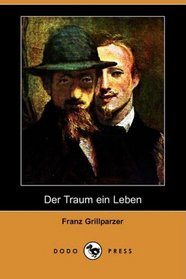 Der Traum ein Leben (Dodo Press) (German Edition)