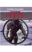 Searching for Yeti: The Abominable Snowman (Mystery Explorers)