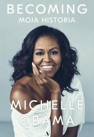 Becoming. Moja historia - Michelle Obama [KSI??KA]