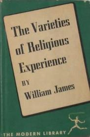 The Varieties of Religious Experience : A Study in Human Nature (Modern Library, No. 70)