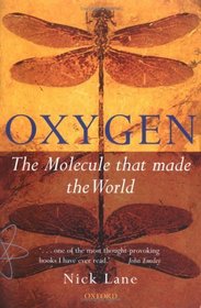 Oxygen: The Molecule That Made the World