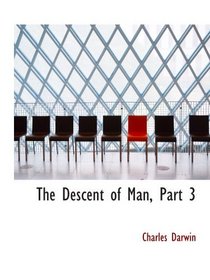 The Descent of Man, Part 3