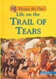 Life On The Trail Of Tears (Picture the Past)