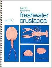 How to Know the Freshwater Crustacea