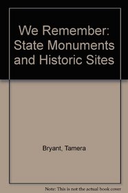We Remember: State Monuments and Historic Sites
