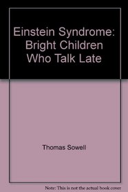 Einstein Syndrome: Bright Children Who Talk Late