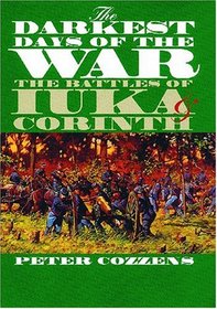 The Darkest Days of the War: The Battles of Iuka and Corinth (Civil War America)