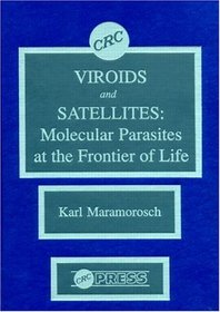 Viroids and Satellites: Molecular Parasites at the Frontier of Life