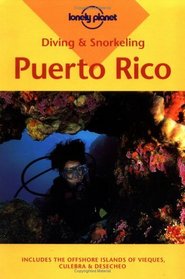 Lonely Planet Diving and Snorkeling Puerto Rico (Diving  Snorkeling)
