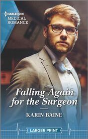Falling Again for the Surgeon (Harlequin Medical, No 1318) (Larger Print)