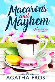 Macarons and Mayhem (Peridale Cafe, Bk 7)