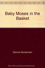 Baby Moses in the Basket (My Bible Book)