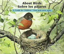 About Birds: A Guide for Children / Sobre los pjaros: Una gua para nios