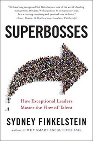 Superbosses: How Great Leaders Build Unstoppable Networks of Talent