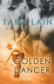 Golden Dancer (Dangerous Dancers, Bk 1)