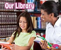 Our Library (Places in Our Community)
