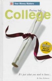 Paying for College (Time-Life's Your Money Matters, Vol 3)