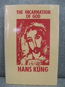 The Incarnation of God: An Introduction to Hegel's Theological Thought As Prolegomena to a Future Christology