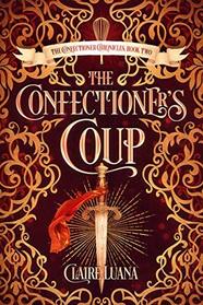 The Confectioner's Coup (Confectioner Chronicles)