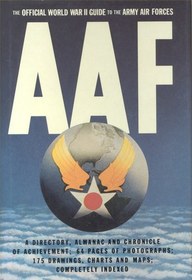 AAF Official World War II Guide To The Army Air Forces
