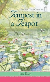 Tempest in a Teapot (Tales from Grace Chapel Inn, Bk 17)