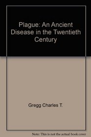 Plague: An Ancient Disease in the Twentieth Century