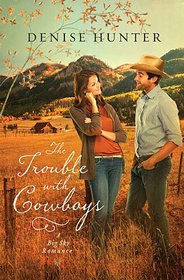 The Trouble with Cowboys (Big Sky Romance, Bk 3)