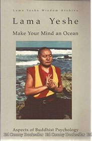 Make your mind an ocean: Aspects of Buddhist psychology