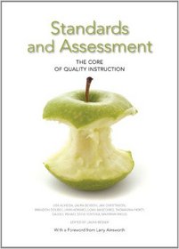 Standards and Assessment: The Core of Qualtiy Instruction