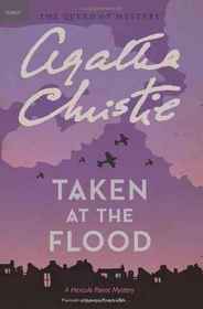 Taken at the Flood (Hercule Poirot, Bk 27) (aka There is a Tide)