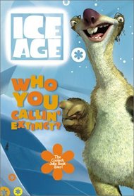 Who You Callin' Extinct? The Coolest Joke Book Ever! (Ice Age)