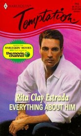 Everything About Him (Harlequin Temptation, No 713)