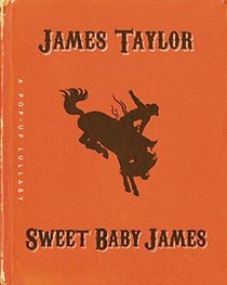 Sweet Baby James: A Pop-Up Lullaby