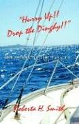 Hurry Up!! Drop The Dinghy!!: The Journal Of The Panacea