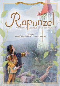 Rapunzel and Other Classics of Childhood (Classics Read by Celebrities) (Library Edition)