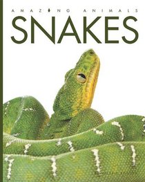 Snakes (Amazing Animals)