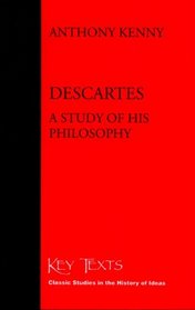 Descartes: A Study Of His Philosophy (Key Texts)