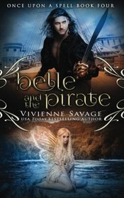 Belle and the Pirate: An Adult Fairytale Romance (Once Upon a Spell) (Volume 4)
