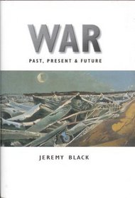 War: Past, Present, & Future