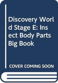 Discovery World: Insect Body Parts Big Books: Stage E (Discovery World)